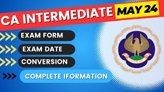 CA Intermediate May 2024 Exam Date  CA Inter May 2024 Exam Form Date  CA inter Conversion [upl. by Roel]