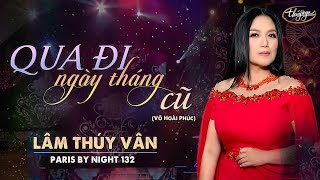 PBN 132  Lâm Thúy Vân  Qua Đi Ngày Tháng Cũ [upl. by Mada]