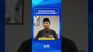 Hukum Mewarnai dan Meluruskan Rambut  Ustadz Ammi Nur Baits [upl. by Saucy]