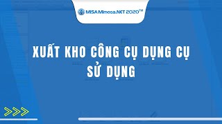 Xuất kho công cụ dụng cụ sử dụng  MISA MIMOSANET [upl. by Opiak]