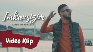 Onur Bayraktar  İmkansızım Aşk Zaten Masallarda [upl. by Nnayllek]