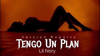 Lil Nory  Tengo Un Plan  Versión Reparto [upl. by Zoarah]