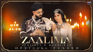 Zaalima Teaser  DYSTINCT  Shreya Ghoshal  Mouni Roy  Rajat Nagpal  Rana Sotal  Anshul Garg [upl. by Hazen]