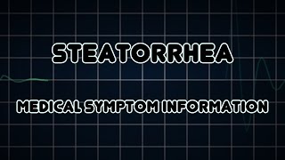 Steatorrhea Medical Symptom [upl. by Suoiradal406]