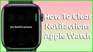 How To Clear Notifications On The Apple Watch [upl. by Tanah]