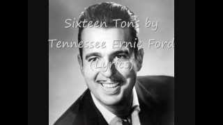 Sixteen Tons by Tennessee ernie Ford Lyrics on Screen [upl. by Ahserak]