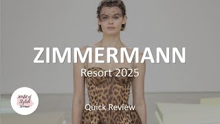 ZIMMERMANN  Resort 2025  Quick Review [upl. by Eliza]