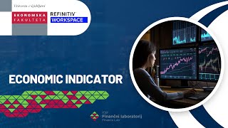 Economic Indicator  Iskanje makro podatkov ⏐ LSEG  Refinitiv Workspace ⏐ Finančni laboratorij ICEF [upl. by Ttereve]