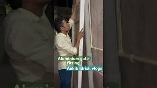 Aluminium gate fitting share interiordesign hardwork like travelvlogs trendingshort [upl. by Eednil]