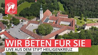 LIVE Wir beten für Sie  das Dienstagsgebet der Hochschule Heiligenkreuz [upl. by Dougald]