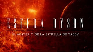 LA ESFERA DE DYSON 🔴  El Misterio de la Estrella de Tabby ¿una megaestructura alienígena [upl. by Anwaf]