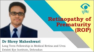 Retinopathy of Prematurity  Explain By Dr Shrey Maheshwari [upl. by Itagaki]