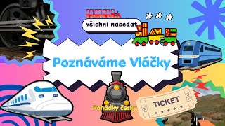 🚂 Vláčky pro děti 🚄  poznáváme druhy vlaků  Pohádky česky [upl. by Lowenstein]