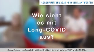 CoronaImpfung 2024 Wie sieht es mit LongCOVID aus [upl. by Nevada]