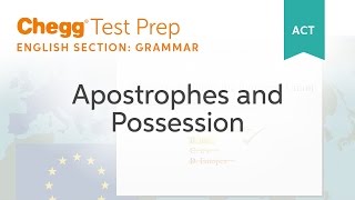 ACT Grammar Apostrophes and Possession  Chegg Test Prep [upl. by Aserehs]