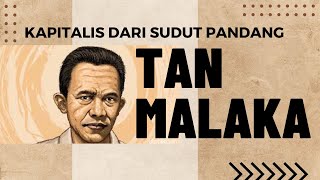 KAPITALIS DARI SUDUT PANDANG TAN MALAKA [upl. by Rolfston]