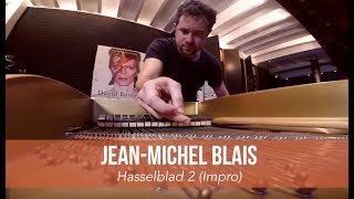 JeanMichel Blais  Hasselblad 2 Improvisation  Live session in Paris [upl. by Gwenette]