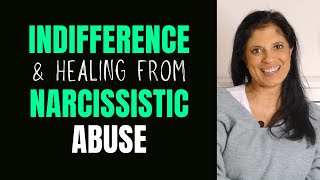 Indifference and healing from narcissistic relationships [upl. by Leik]