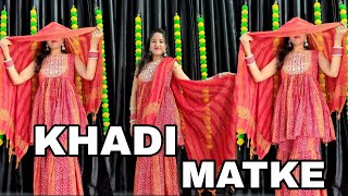 Khadi Matke  Dance  Sapna Chaudhary  Punit Choudhary  New Haryanvi DJ Song  Kiran Sharma [upl. by Rukna998]