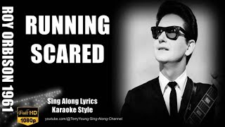 Roy Orbison 1961 Running Scared 1080 HQ Lyrics [upl. by Reinaldos]