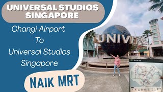 CARA NAIK MRT DARI CHANGI AIRPORT SINGAPORE KE UNIVERSAL STUDIOS SINGAPORE  FEBRUARY 2024 [upl. by Arama]