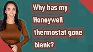 Why has my Honeywell thermostat gone blank [upl. by Rorke]