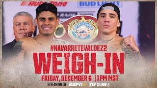 Emanuel Navarrete vs Oscar Valdez 2  WEIGHIN [upl. by Berner768]