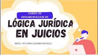 Clase Introductoria del Curso de Argumentación Jurídica Lógica en Juicios Orales [upl. by Keating268]