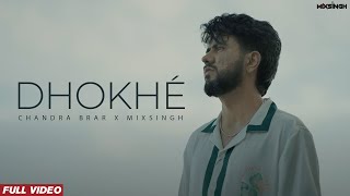 DHOKHÉ Official Video Chandra Brar x MixSingh  New Punjabi Song 2024 [upl. by Virgie]