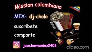 Mission colombiana  mix  djcholo [upl. by Granthem318]