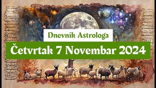 🍁🍂 Dnevnik Astrologa ⭐ Četvrtak 7 Novembar 2024 🍂🍁 [upl. by Hesoj]