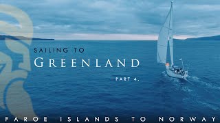 Sailing to Greenland Part4 The return back to Norway [upl. by Upali914]