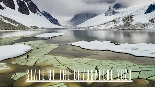 State of the Cryosphere 2023 [upl. by Nosaes]