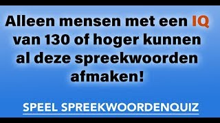 SPREEKWOORDEN EN GEZEGDEN QUIZ Test je IQ NL [upl. by Shaddock]