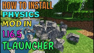 How to Install Physics Mod in Tlauncher Minecraft  Physics mod for Minecraft 1165 [upl. by Neelon62]