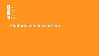 Factores de conversión I Videotutorial [upl. by Lorak705]