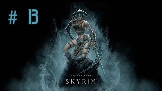 Девичье прохождение игры The Elder Scrolls V Skyrim Часть 13 [upl. by Blanca]