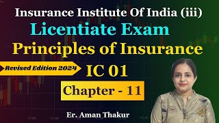 Principles Of Insurance IC 01 Chapter  11 Licentiate Exam Revised Syllabus 2024  Er Aman Thakur [upl. by Kordula]