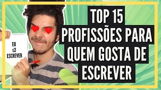 💡 TOP 15 PROFISSÕES PARA QUEM GOSTA DE ESCREVER [upl. by Fifi]