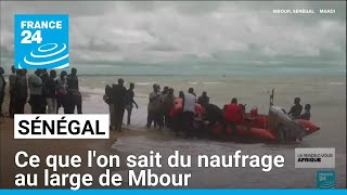 Sénégal  ce que lon sait du naufrage au large de Mbour • FRANCE 24 [upl. by Jasun]