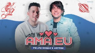 AMA EU  FELIPE AMORIM E NATTAN 💔 [upl. by Lleznol]