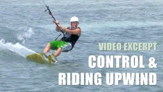 Control amp Riding Upwind  Kiteboarding Technique amp Tips [upl. by Nuahsar96]