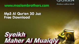 Complete Mp3 Al Quran 30 Juz  Syeikh Maher Al Muaiqly [upl. by Dovev]