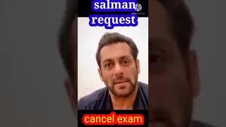 Salman khan request cancel board exams CancelExamsSaveStudentscancel board exam 2021 please [upl. by Creight]