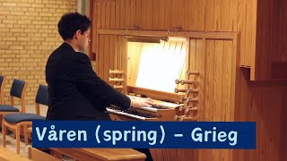 Våren Spring  Edvard Grieg on pipe organ [upl. by Arul]