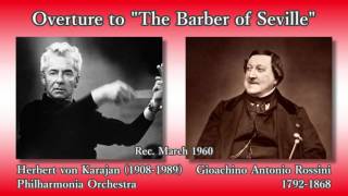 Rossini Overture to quotThe Barber of Sevillequot Karajan amp The Phil 1960 ロッシーニ セビリアの理髪師序曲 カラヤン [upl. by Ahsineb]