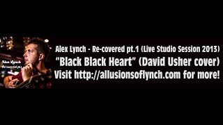 Alex Lynch  Black Black Heart David Usher acoustic cover [upl. by Heber706]