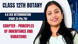 PRINCIPLES OF INHERITANCE AND VARAITIONS NCERT PG 70  SEX DETERMINATION PART 2  BY DR DIKSHA [upl. by Aidaas]