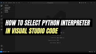 How to Select Python Interpreter in Visual Studio Code  Easy Tutorial [upl. by Nylyrehc]