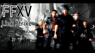 FFXV Link Strike Includes Cor Iris and Aranea [upl. by Shaer684]